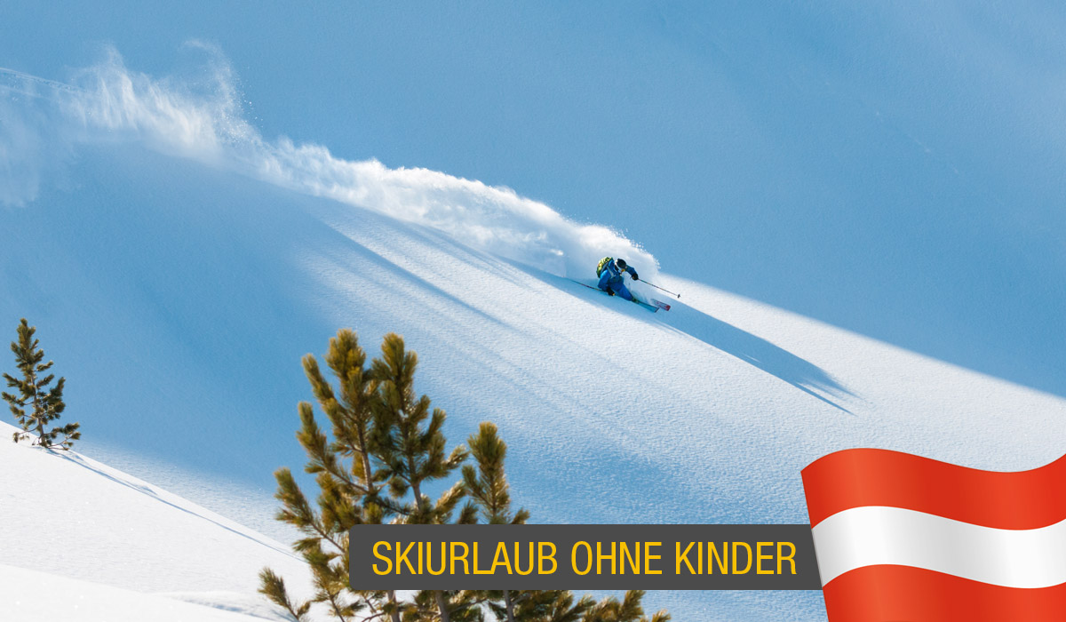 Skiurlaub ohne Kinder in Österreich